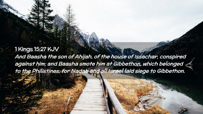Picture 02 - 1 Kings 15:27 KJV Desktop Wallpaper - And Baasha the son of Ahijah, of the house of - Desktop Bible Verse Wallpaper