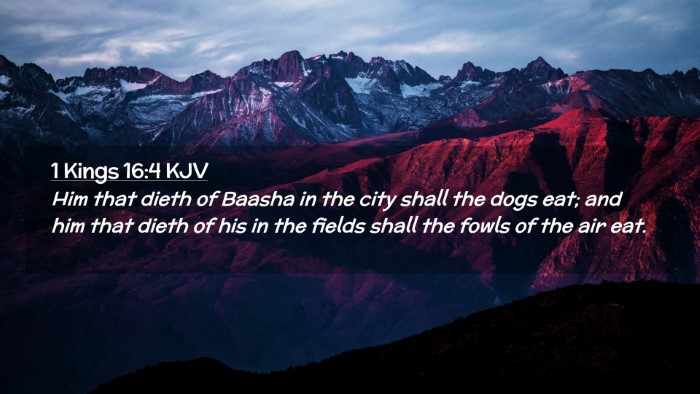 Picture 02 - 1 Kings 16:4 KJV Desktop Wallpaper - Him that dieth of Baasha in the city shall the - Desktop Bible Verse Wallpaper