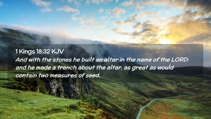 Picture 02 - 1 Kings 18:32 KJV Desktop Wallpaper - And with the stones he built an altar in the name - Desktop Bible Verse Wallpaper