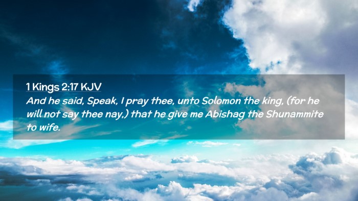 Picture 02 - 1 Kings 2:17 KJV Desktop Wallpaper - And he said, Speak, I pray thee, unto Solomon the - Desktop Bible Verse Wallpaper