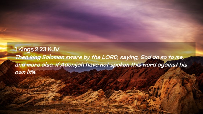 Picture 02 - 1 Kings 2:23 KJV Desktop Wallpaper - Then king Solomon sware by the LORD, saying, God - Desktop Bible Verse Wallpaper