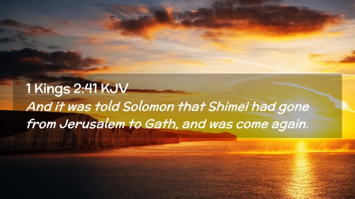 Picture 02 - 1 Kings 2:41 KJV Desktop Wallpaper - And it was told Solomon that Shimei had gone from - Desktop Bible Verse Wallpaper