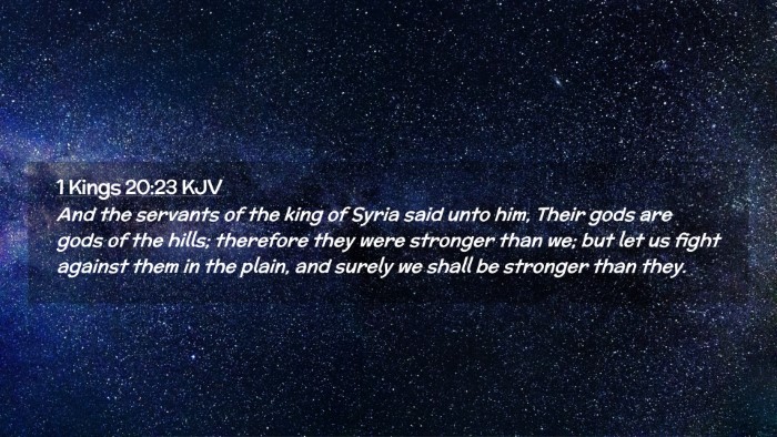 Picture 02 - 1 Kings 20:23 KJV Desktop Wallpaper - And the servants of the king of Syria said unto - Desktop Bible Verse Wallpaper