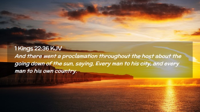 Picture 02 - 1 Kings 22:36 KJV Desktop Wallpaper - And there went a proclamation throughout the host - Desktop Bible Verse Wallpaper