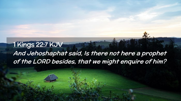 Picture 02 - 1 Kings 22:7 KJV Desktop Wallpaper - And Jehoshaphat said, Is there not here a prophet - Desktop Bible Verse Wallpaper