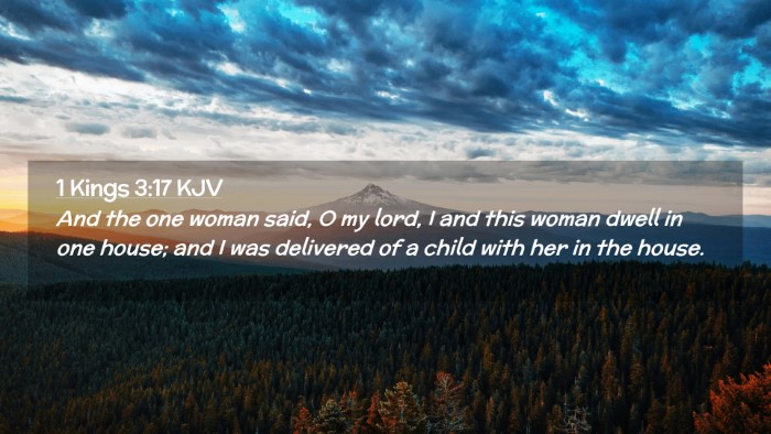 Picture 02 - 1 Kings 3:17 KJV Desktop Wallpaper - And the one woman said, O my lord, I and this - Desktop Bible Verse Wallpaper