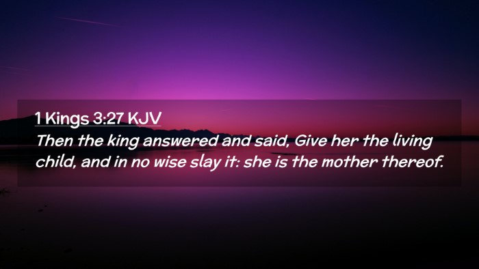 Picture 02 - 1 Kings 3:27 KJV Desktop Wallpaper - Then the king answered and said, Give her the - Desktop Bible Verse Wallpaper