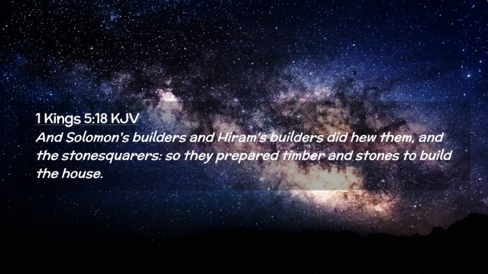 Picture 02 - 1 Kings 5:18 KJV Desktop Wallpaper - And Solomon's builders and Hiram's builders did - Desktop Bible Verse Wallpaper
