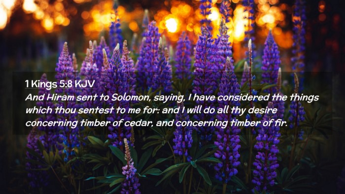 Picture 02 - 1 Kings 5:8 KJV Desktop Wallpaper - And Hiram sent to Solomon, saying, I have - Desktop Bible Verse Wallpaper