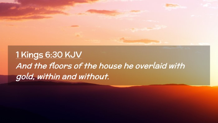 Picture 02 - 1 Kings 6:30 KJV Desktop Wallpaper - And the floors of the house he overlaid with - Desktop Bible Verse Wallpaper