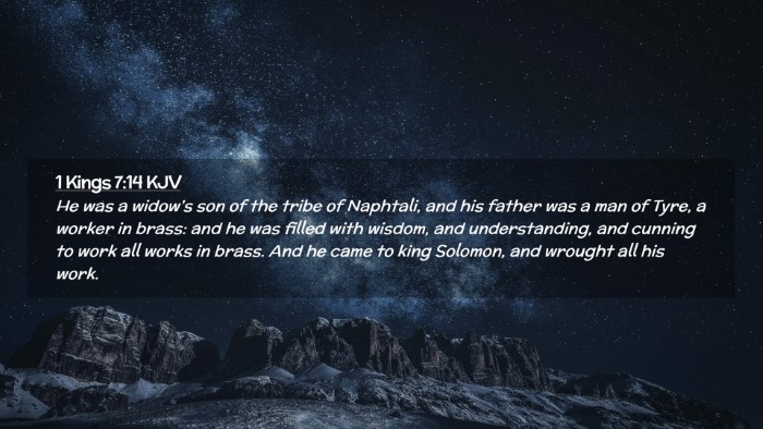 Picture 02 - 1 Kings 7:14 KJV Desktop Wallpaper - He was a widow's son of the tribe of Naphtali, - Desktop Bible Verse Wallpaper