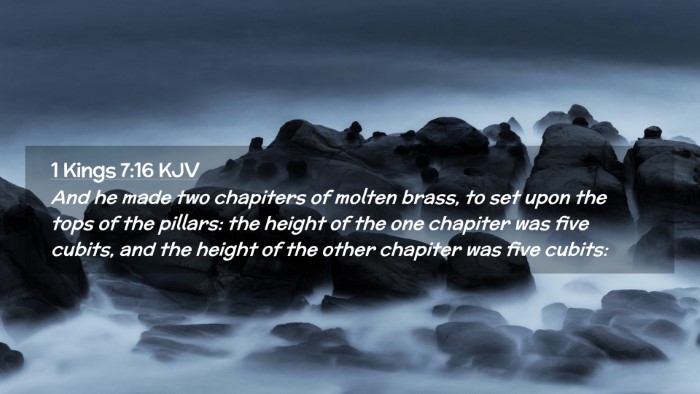 Picture 02 - 1 Kings 7:16 KJV Desktop Wallpaper - And he made two chapiters of molten brass, to set - Desktop Bible Verse Wallpaper