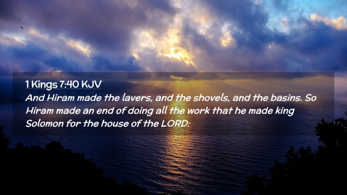 Picture 02 - 1 Kings 7:40 KJV Desktop Wallpaper - And Hiram made the lavers, and the shovels, and - Desktop Bible Verse Wallpaper