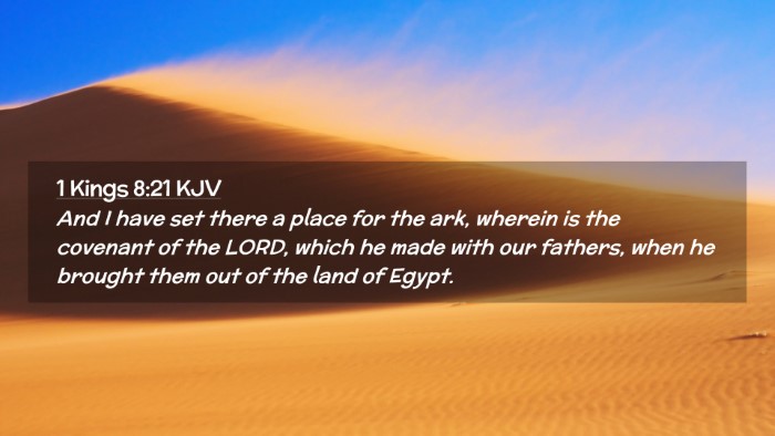Picture 02 - 1 Kings 8:21 KJV Desktop Wallpaper - And I have set there a place for the ark, wherein - Desktop Bible Verse Wallpaper