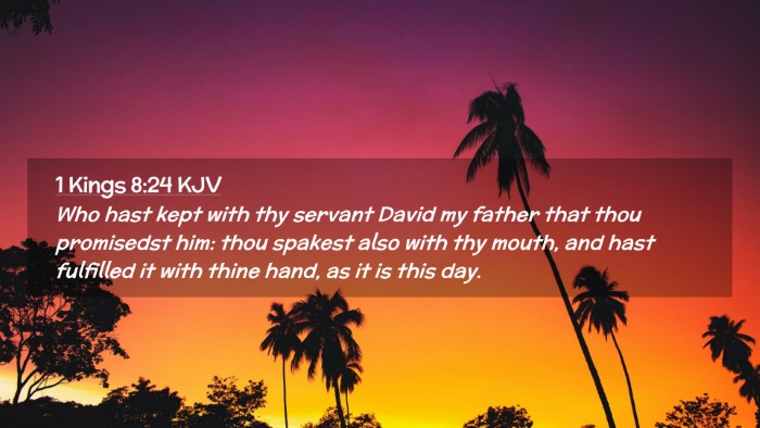 Picture 02 - 1 Kings 8:24 KJV Desktop Wallpaper - Who hast kept with thy servant David my father - Desktop Bible Verse Wallpaper
