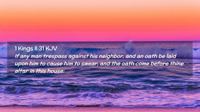 Picture 02 - 1 Kings 8:31 KJV Desktop Wallpaper - If any man trespass against his neighbor, and an - Desktop Bible Verse Wallpaper