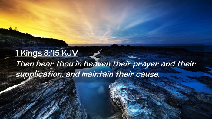 Picture 02 - 1 Kings 8:45 KJV Desktop Wallpaper - Then hear thou in heaven their prayer and their - Desktop Bible Verse Wallpaper