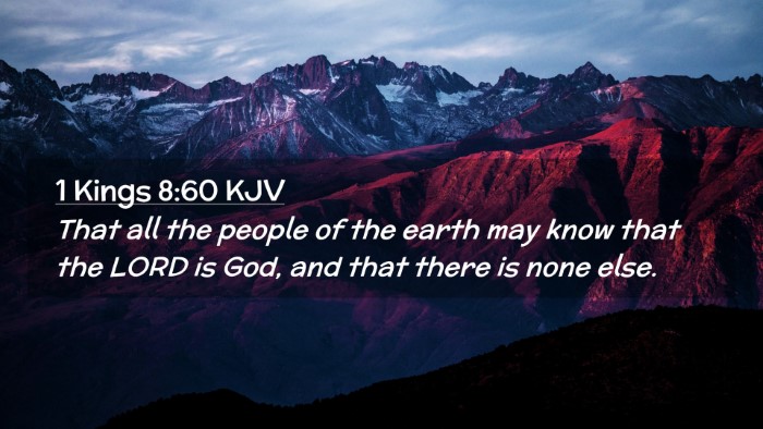 Picture 02 - 1 Kings 8:60 KJV Desktop Wallpaper - That all the people of the earth may know that - Desktop Bible Verse Wallpaper