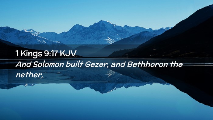 Picture 02 - 1 Kings 9:17 KJV Desktop Wallpaper - And Solomon built Gezer, and Bethhoron the - Desktop Bible Verse Wallpaper