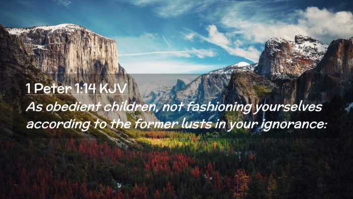 Picture 02 - 1 Peter 1:14 KJV Desktop Wallpaper - As obedient children, not fashioning yourselves - Desktop Bible Verse Wallpaper