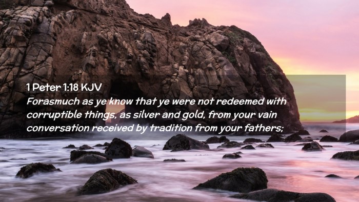 Picture 02 - 1 Peter 1:18 KJV Desktop Wallpaper - Forasmuch as ye know that ye were not redeemed - Desktop Bible Verse Wallpaper
