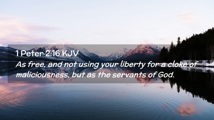 Picture 02 - 1 Peter 2:16 KJV Desktop Wallpaper - As free, and not using your liberty for a cloke - Desktop Bible Verse Wallpaper