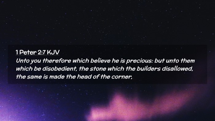 Picture 02 - 1 Peter 2:7 KJV Desktop Wallpaper - Unto you therefore which believe he is precious: - Desktop Bible Verse Wallpaper