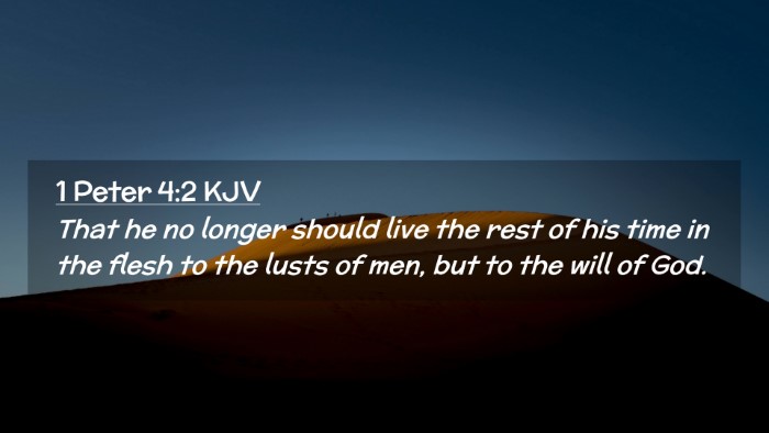 Picture 02 - 1 Peter 4:2 KJV Desktop Wallpaper - That he no longer should live the rest of his - Desktop Bible Verse Wallpaper