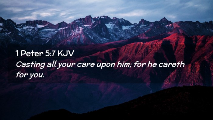Picture 02 - 1 Peter 5:7 KJV Desktop Wallpaper - Casting all your care upon him; for he careth for - Desktop Bible Verse Wallpaper