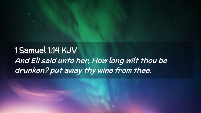 Picture 02 - 1 Samuel 1:14 KJV Desktop Wallpaper - And Eli said unto her, How long wilt thou be - Desktop Bible Verse Wallpaper
