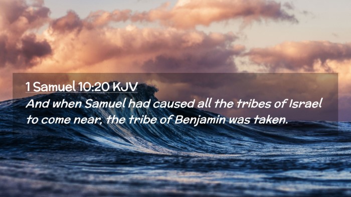 Picture 02 - 1 Samuel 10:20 KJV Desktop Wallpaper - And when Samuel had caused all the tribes of - Desktop Bible Verse Wallpaper