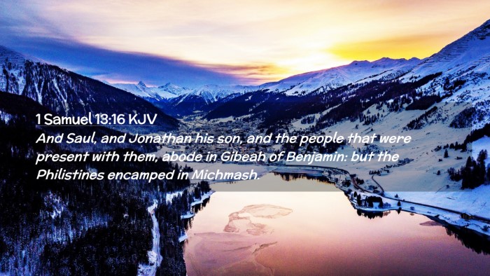 Picture 02 - 1 Samuel 13:16 KJV Desktop Wallpaper - And Saul, and Jonathan his son, and the people - Desktop Bible Verse Wallpaper