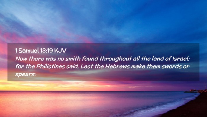 Picture 02 - 1 Samuel 13:19 KJV Desktop Wallpaper - Now there was no smith found throughout all the - Desktop Bible Verse Wallpaper