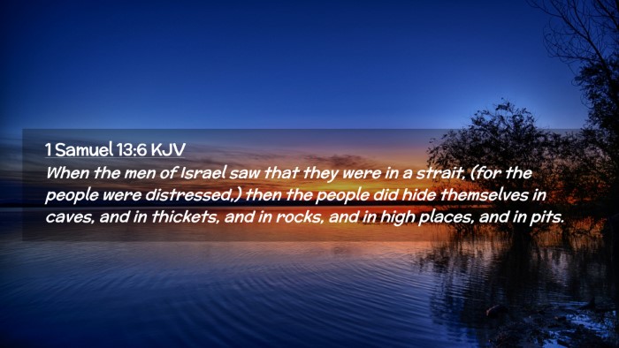 Picture 02 - 1 Samuel 13:6 KJV Desktop Wallpaper - When the men of Israel saw that they were in a - Desktop Bible Verse Wallpaper