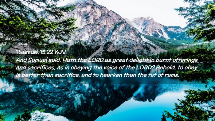 Picture 02 - 1 Samuel 15:22 KJV Desktop Wallpaper - And Samuel said, Hath the LORD as great delight - Desktop Bible Verse Wallpaper