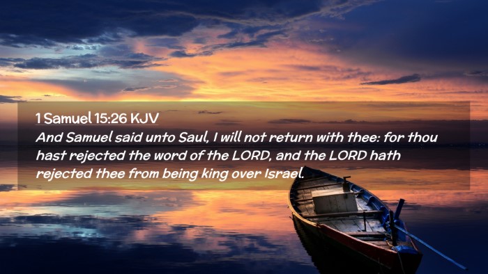Picture 02 - 1 Samuel 15:26 KJV Desktop Wallpaper - And Samuel said unto Saul, I will not return with - Desktop Bible Verse Wallpaper