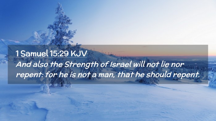 Picture 02 - 1 Samuel 15:29 KJV Desktop Wallpaper - And also the Strength of Israel will not lie nor - Desktop Bible Verse Wallpaper