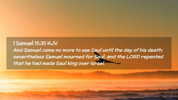 Picture 02 - 1 Samuel 15:35 KJV Desktop Wallpaper - And Samuel came no more to see Saul until the day - Desktop Bible Verse Wallpaper