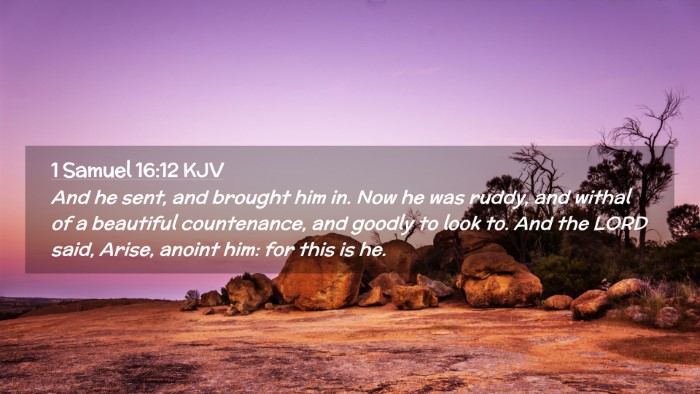 Picture 02 - 1 Samuel 16:12 KJV Desktop Wallpaper - And he sent, and brought him in. Now he was - Desktop Bible Verse Wallpaper