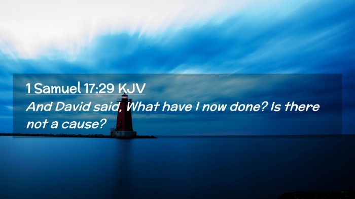 Picture 02 - 1 Samuel 17:29 KJV Desktop Wallpaper - And David said, What have I now done? Is there - Desktop Bible Verse Wallpaper