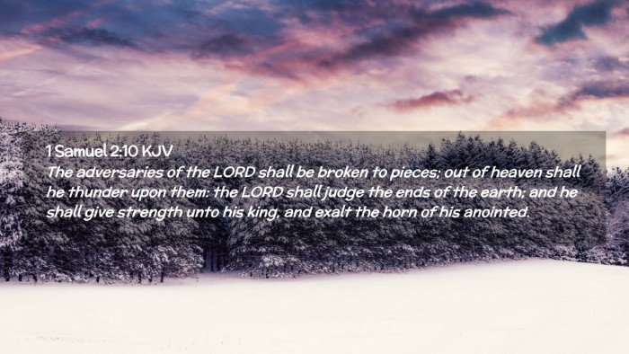 Picture 02 - 1 Samuel 2:10 KJV Desktop Wallpaper - The adversaries of the LORD shall be broken to - Desktop Bible Verse Wallpaper