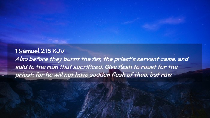 Picture 02 - 1 Samuel 2:15 KJV Desktop Wallpaper - Also before they burnt the fat, the priest's - Desktop Bible Verse Wallpaper