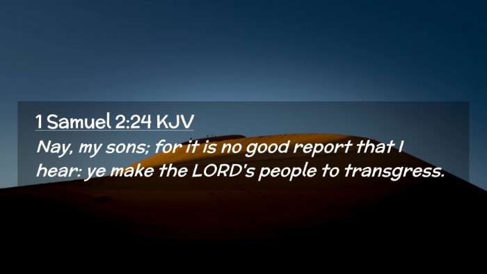 Picture 02 - 1 Samuel 2:24 KJV Desktop Wallpaper - Nay, my sons; for it is no good report that I - Desktop Bible Verse Wallpaper