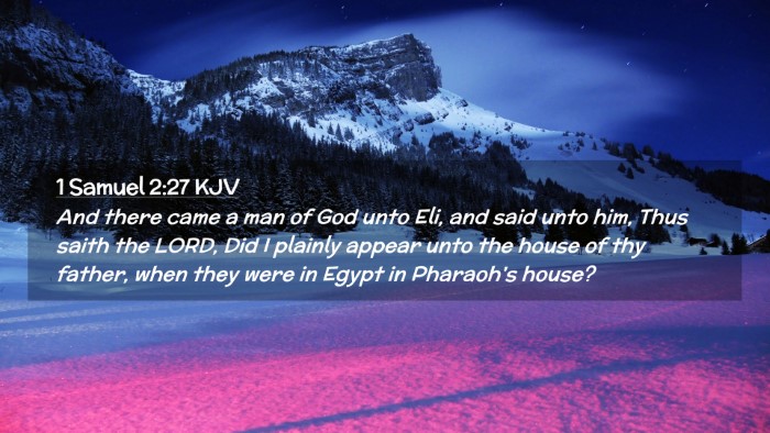 Picture 02 - 1 Samuel 2:27 KJV Desktop Wallpaper - And there came a man of God unto Eli, and said - Desktop Bible Verse Wallpaper