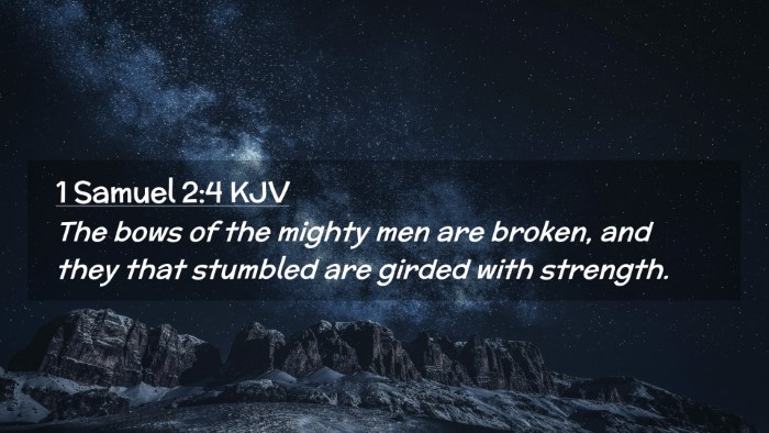 Picture 02 - 1 Samuel 2:4 KJV Desktop Wallpaper - The bows of the mighty men are broken, and they - Desktop Bible Verse Wallpaper