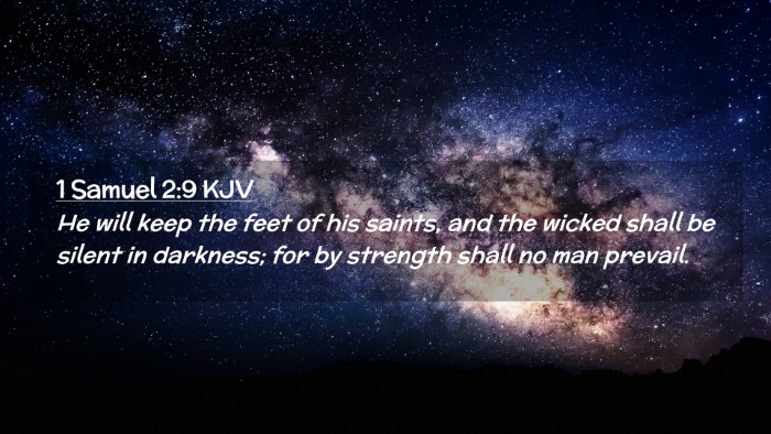 Picture 02 - 1 Samuel 2:9 KJV Desktop Wallpaper - He will keep the feet of his saints, and the - Desktop Bible Verse Wallpaper
