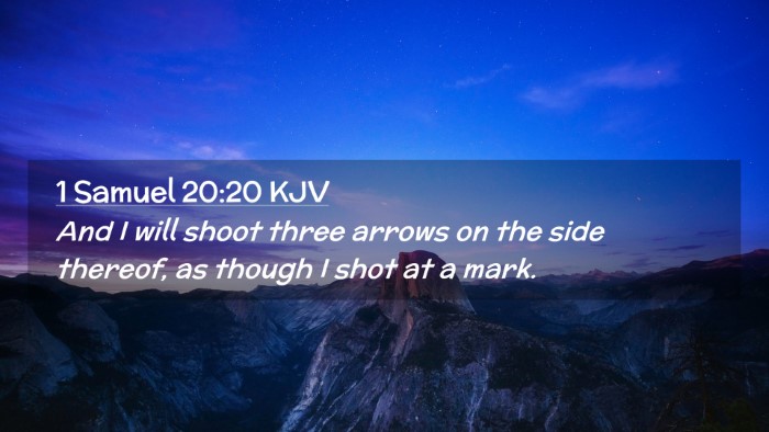 Picture 02 - 1 Samuel 20:20 KJV Desktop Wallpaper - And I will shoot three arrows on the side - Desktop Bible Verse Wallpaper