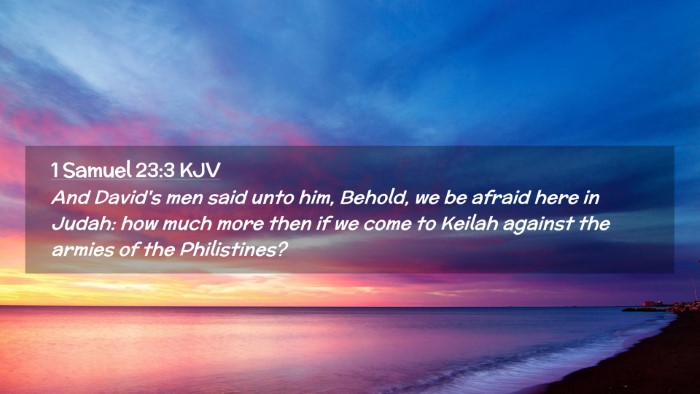 Picture 02 - 1 Samuel 23:3 KJV Desktop Wallpaper - And David's men said unto him, Behold, we be - Desktop Bible Verse Wallpaper