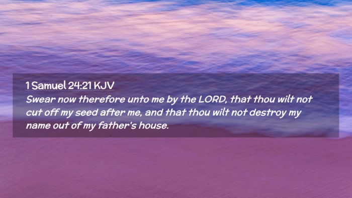 Picture 02 - 1 Samuel 24:21 KJV Desktop Wallpaper - Swear now therefore unto me by the LORD, that - Desktop Bible Verse Wallpaper