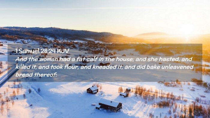 Picture 02 - 1 Samuel 28:24 KJV Desktop Wallpaper - And the woman had a fat calf in the house; and - Desktop Bible Verse Wallpaper